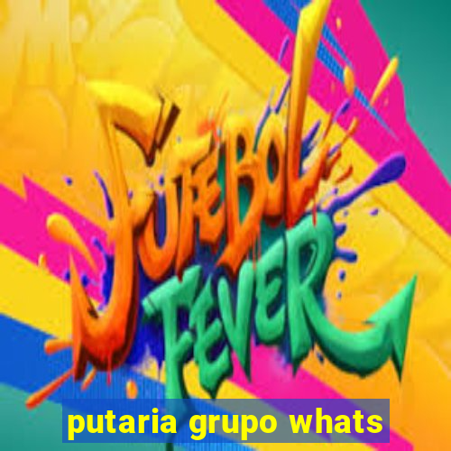 putaria grupo whats