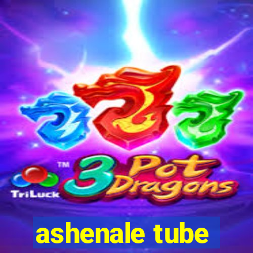 ashenale tube