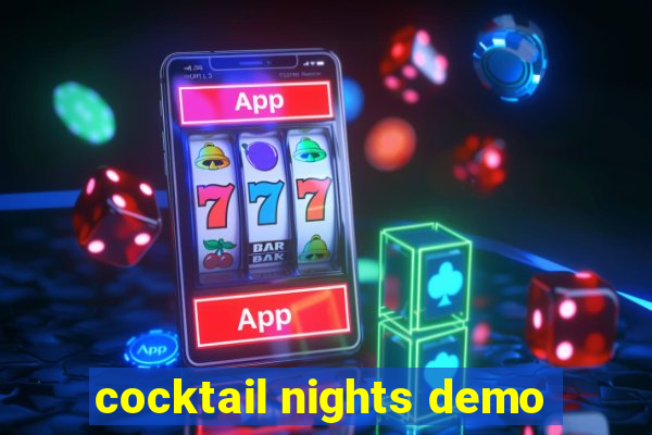 cocktail nights demo