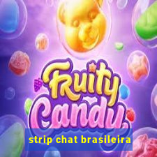 strip chat brasileira