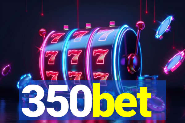 350bet