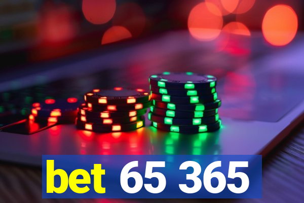 bet 65 365