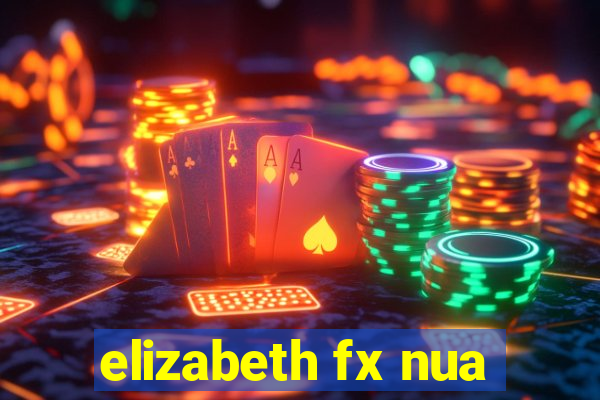 elizabeth fx nua