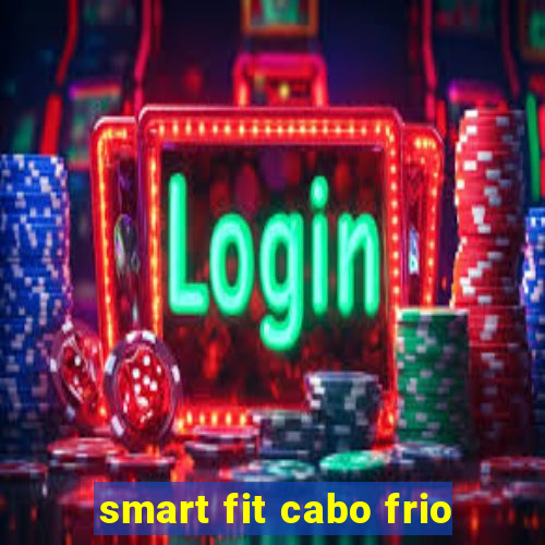 smart fit cabo frio