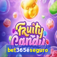 bet365éseguro