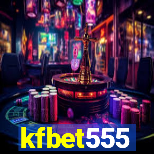 kfbet555