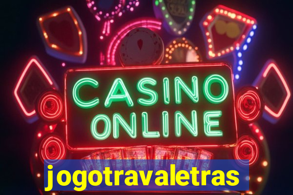 jogotravaletras