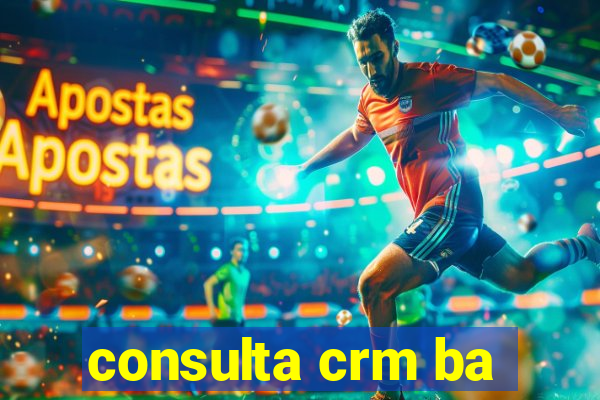 consulta crm ba