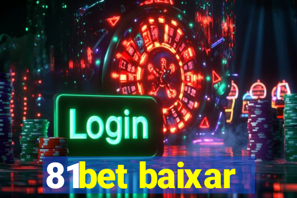 81bet baixar