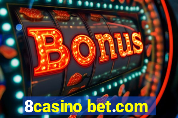 8casino bet.com