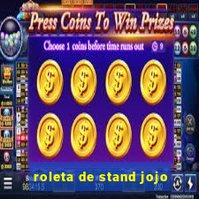 roleta de stand jojo