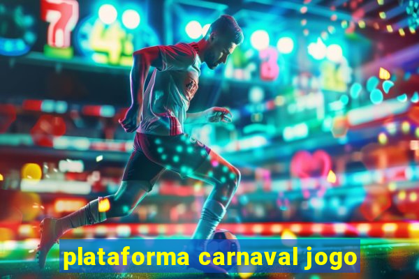 plataforma carnaval jogo