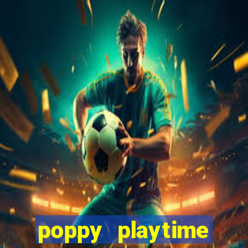 poppy playtime chapter 3 beta