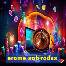 erome sob rodas