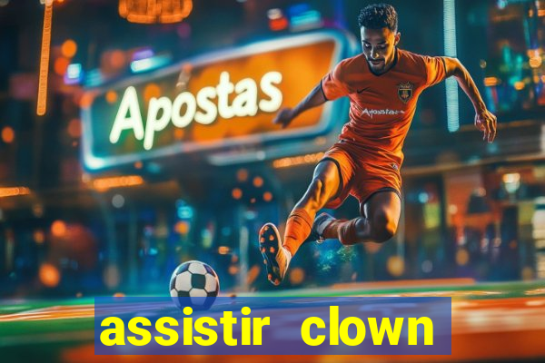 assistir clown (2014 dublado mega filmes)