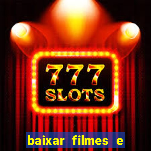 baixar filmes e séries mp4