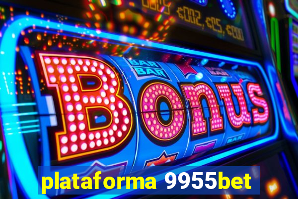 plataforma 9955bet