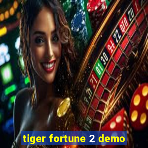 tiger fortune 2 demo