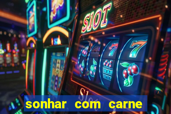 sonhar com carne de porco jogo do bicho