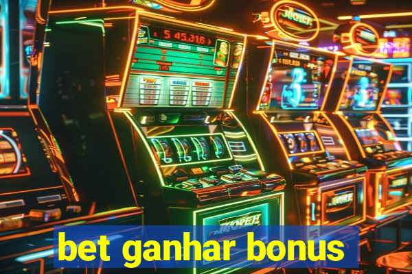 bet ganhar bonus