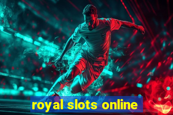 royal slots online