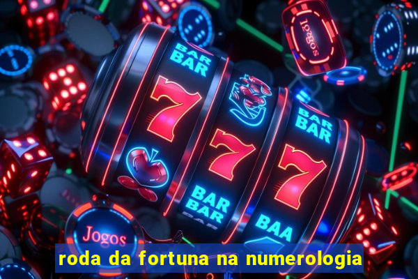 roda da fortuna na numerologia