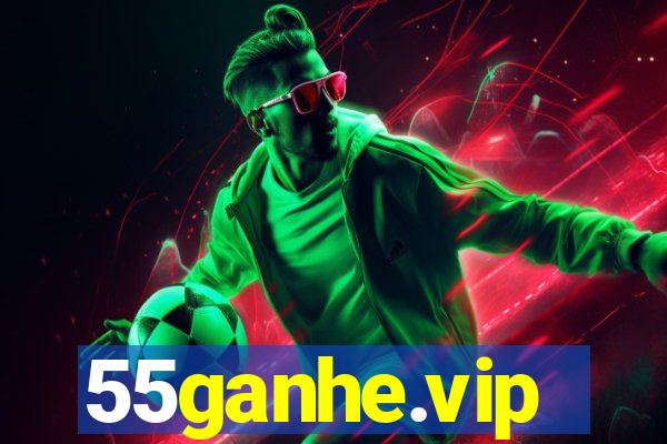 55ganhe.vip