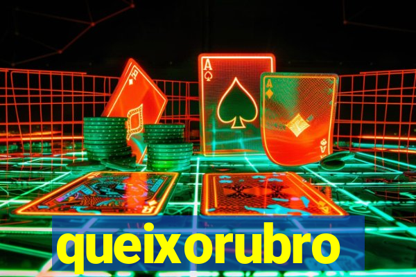 queixorubro