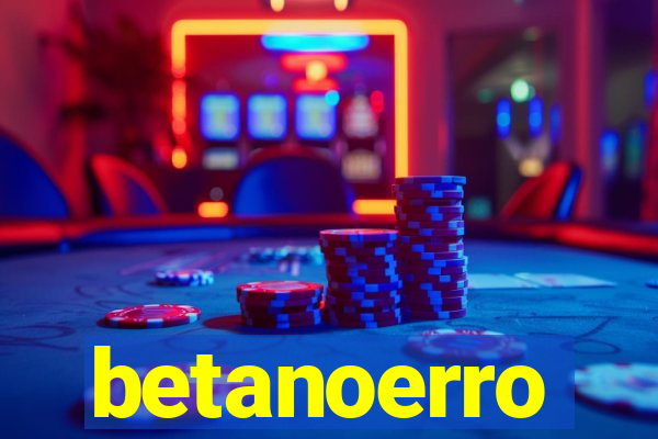 betanoerro