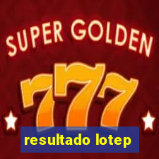 resultado lotep