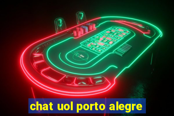 chat uol porto alegre