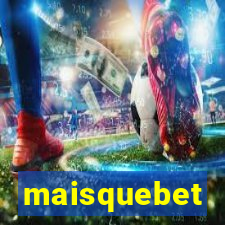 maisquebet