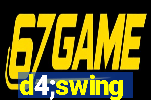 d4;swing