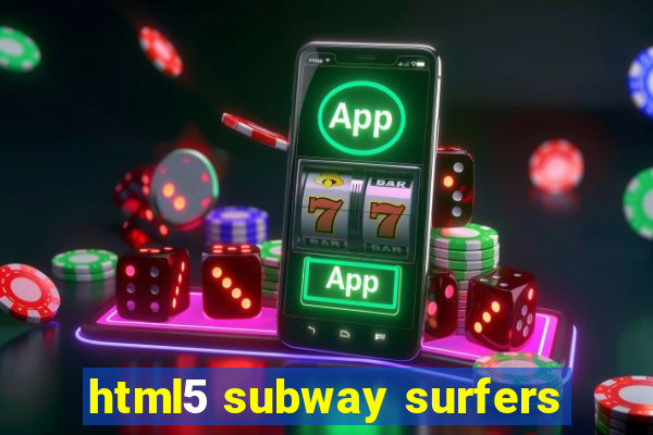 html5 subway surfers