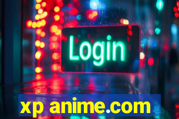 xp anime.com