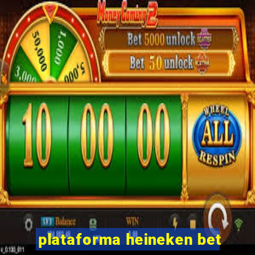 plataforma heineken bet