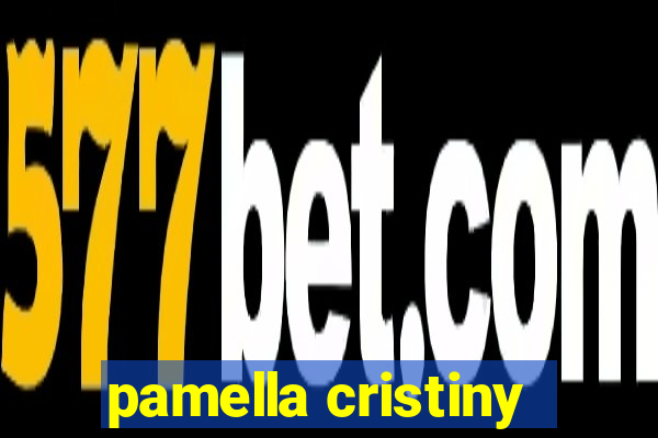 pamella cristiny