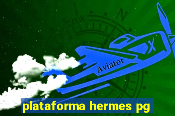 plataforma hermes pg