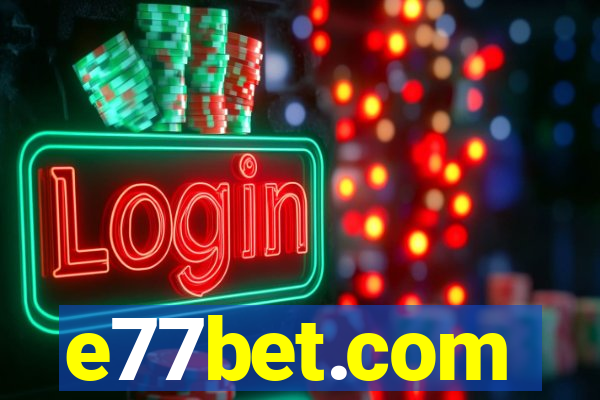 e77bet.com