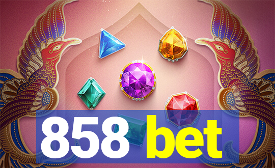 858 bet