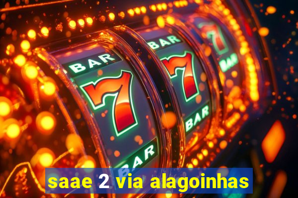 saae 2 via alagoinhas