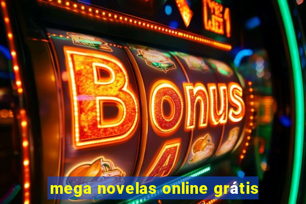 mega novelas online grátis