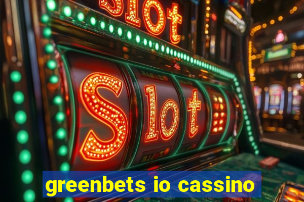 greenbets io cassino