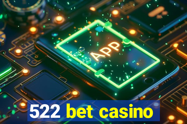 522 bet casino