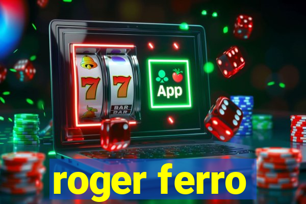 roger ferro