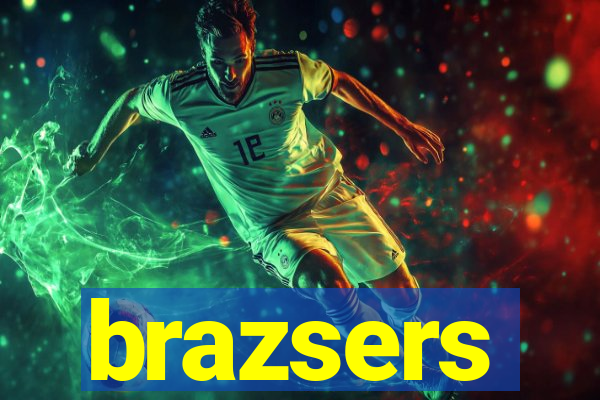 brazsers