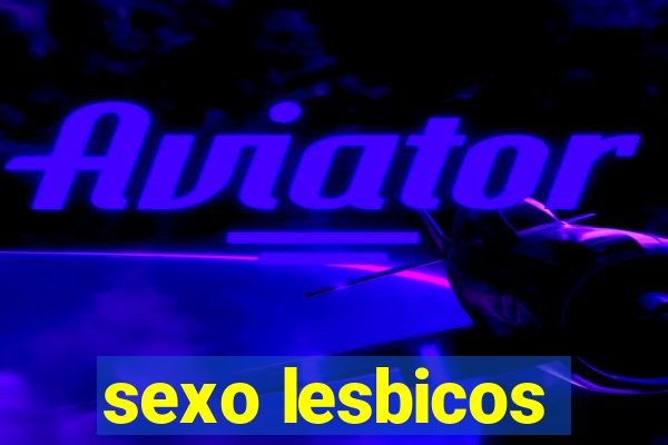 sexo lesbicos