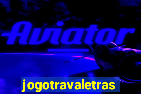 jogotravaletras