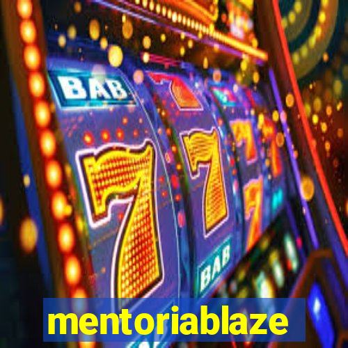 mentoriablaze